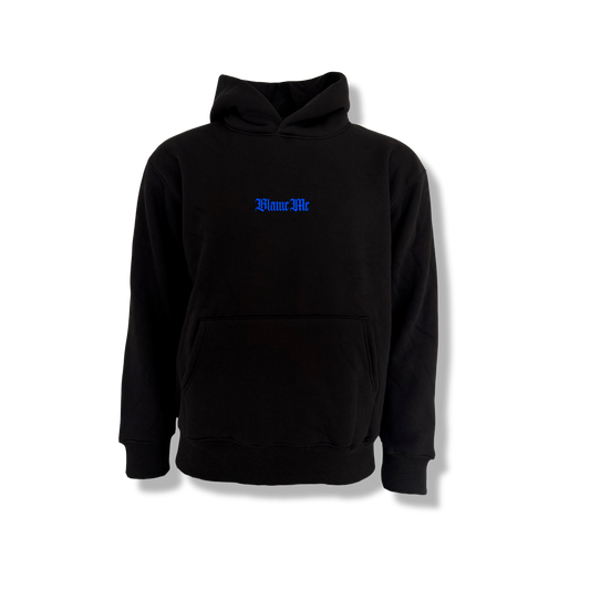 Blame Me blue Hoodie