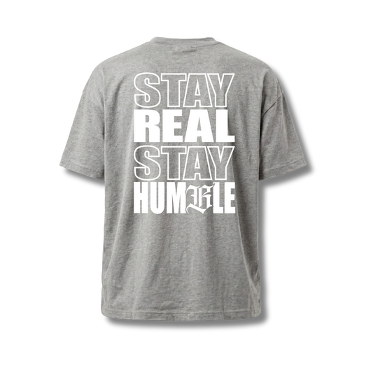 Stay Real Stay Humble – Loose Fit