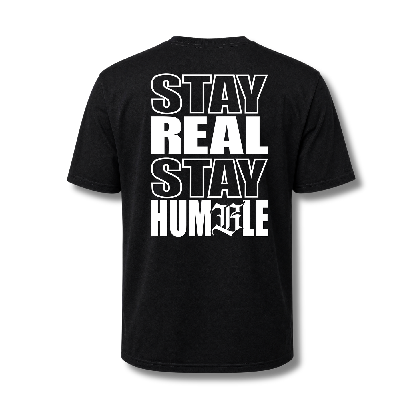Stay Real Stay Humble – Regular Fit