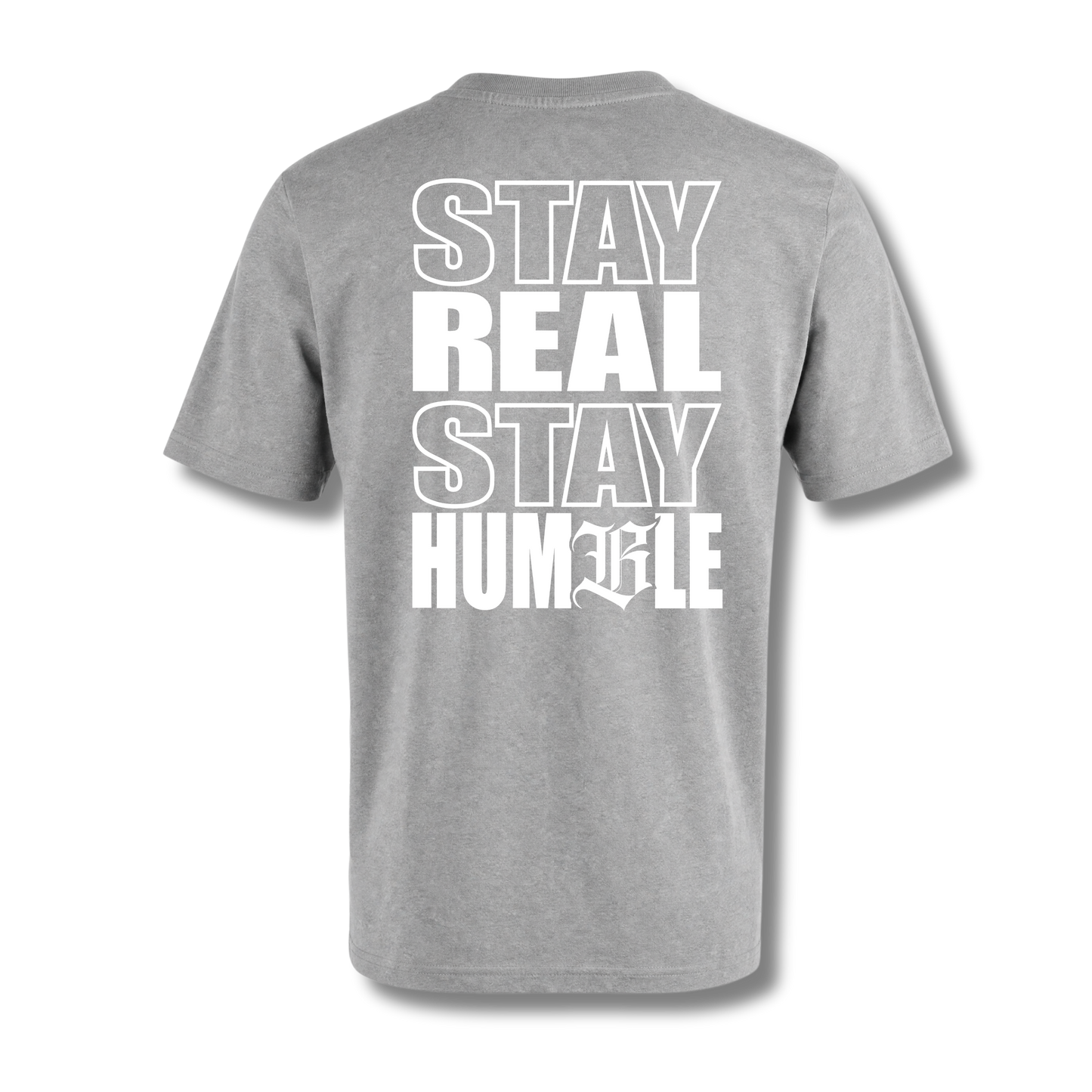 Stay Real Stay Humble – Regular Fit